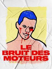 Le Bruit des moteurs