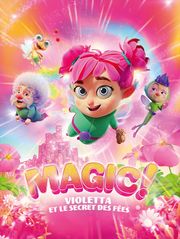 Magic ! Violetta et le secret des fées