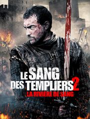 Le sang des Templiers 2 : la rivière de sang