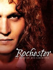 Rochester, le dernier des libertins