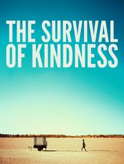 The Survival of Kindness