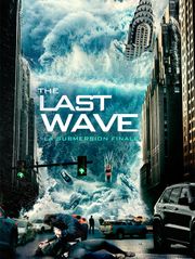 The Last Wave : La submersion finale