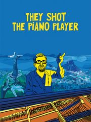 They Shot the Piano Player