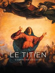 Le Titien, l'empire des couleurs