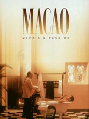 Macao, mépris et passion