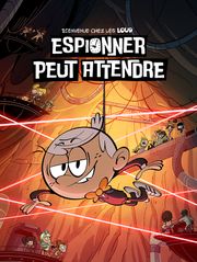 Bienvenue chez les Loud : Espionner peut attendre