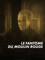 Le fantôme du Moulin-Rouge