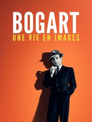 Bogart : Une vie en images