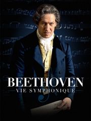 Beethoven : Une vie symphonique