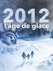 2012 : l'âge de glace