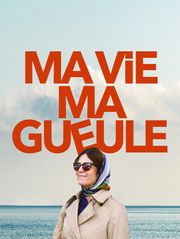 Ma vie ma gueule