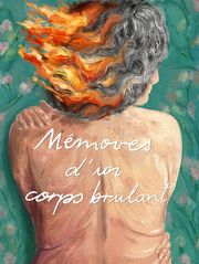 Mémoires d'un corps brûlant