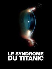 Le syndrome du Titanic
