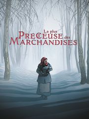 La plus précieuse des marchandises
