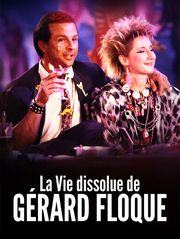 La vie dissolue de Gérard Floque