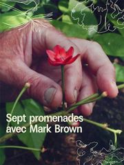 Sept promenades avec Mark Brown