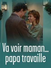 Va voir maman, papa travaille