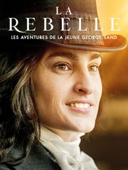 La rebelle : Les aventures de la jeune George Sand