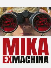 Mika ex machina
