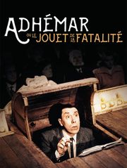 Adhémar ou le jouet de la fatalité