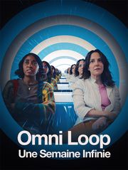 Omni Loop : Une semaine infinie