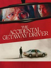 The Accidental Getaway Driver