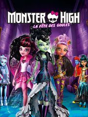 Monster High : La fête des goules