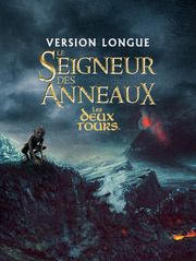 Le Seigneur des anneaux : Les deux tours (version longue)