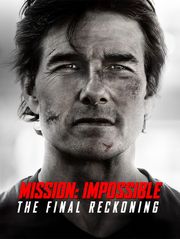 Mission : Impossible - The Final Reckoning