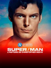 Super/Man : L'histoire de Christopher Reeve