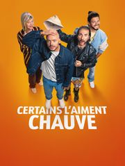 Certains l'aiment chauve