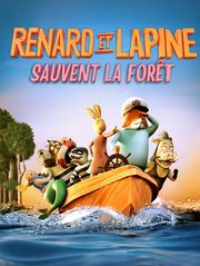 Renard et Lapine sauvent la forêt