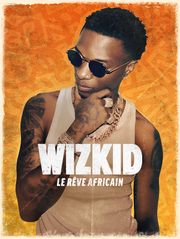 Wizkid : le rêve africain