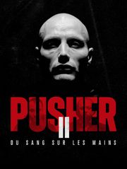 Pusher II : du sang sur les mains