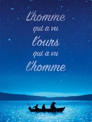 L'Homme qui a vu l'ours qui a vu l'homme