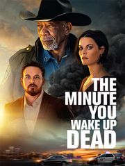 The Minute You Wake up Dead