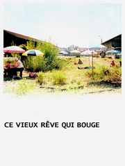 Ce vieux rêve qui bouge