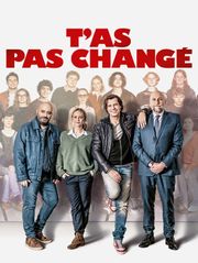 T'as pas changé