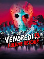 Vendredi 13 VIII : l'ultime retour