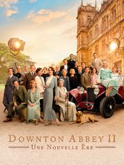Downton Abbey II : Une nouvelle ère