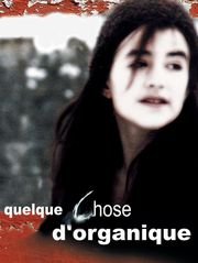 Quelque chose d'organique