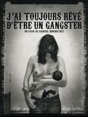 J'ai toujours rêvé d'être un gangster