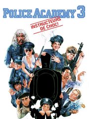 Police Academy 3 : instructeurs de choc