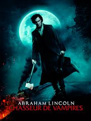 Abraham Lincoln : chasseur de vampires