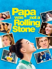 Papa Was Not a Rolling Stone