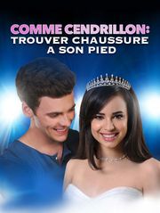 Comme Cendrillon 4 : Trouver chaussure à son pied