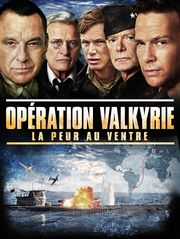 Opération Valkyrie : La peur au ventre