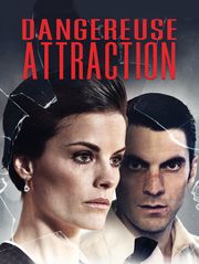 Dangereuse attraction
