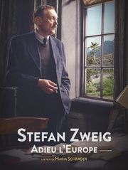 Stefan Zweig : adieu l'Europe