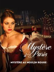 Mystère au Moulin Rouge